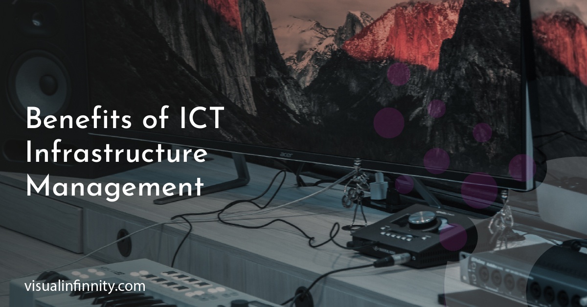 Benefits of ICT Infrastructure Management