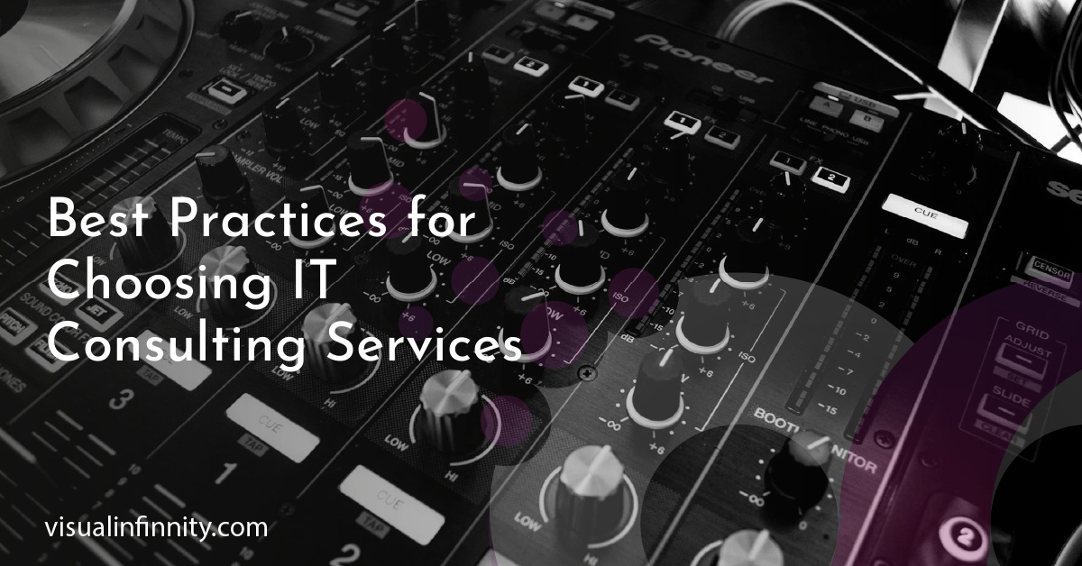 Best Practices for Choosing IT Consulting Services