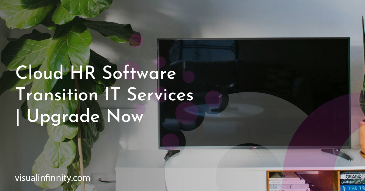 Cloud HR Software Transition IT Services | Upgrade Now