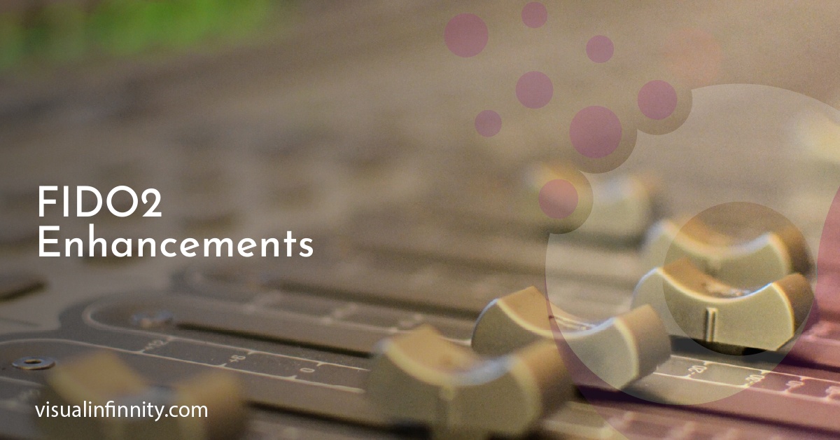FIDO2 Enhancements