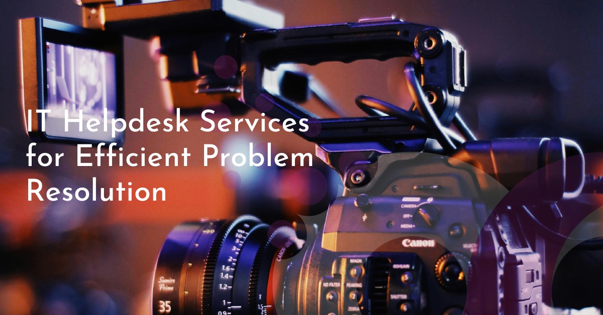 IT Helpdesk Services for Efficient Problem Resolution