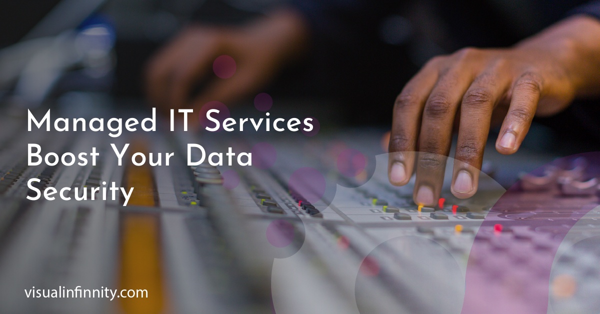 Managed IT Services Boost Your Data Security