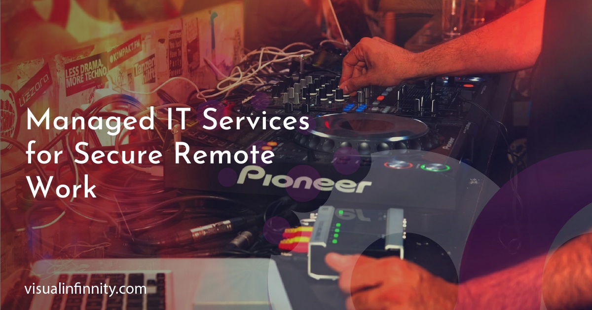 Managed IT Services for Secure Remote Work
