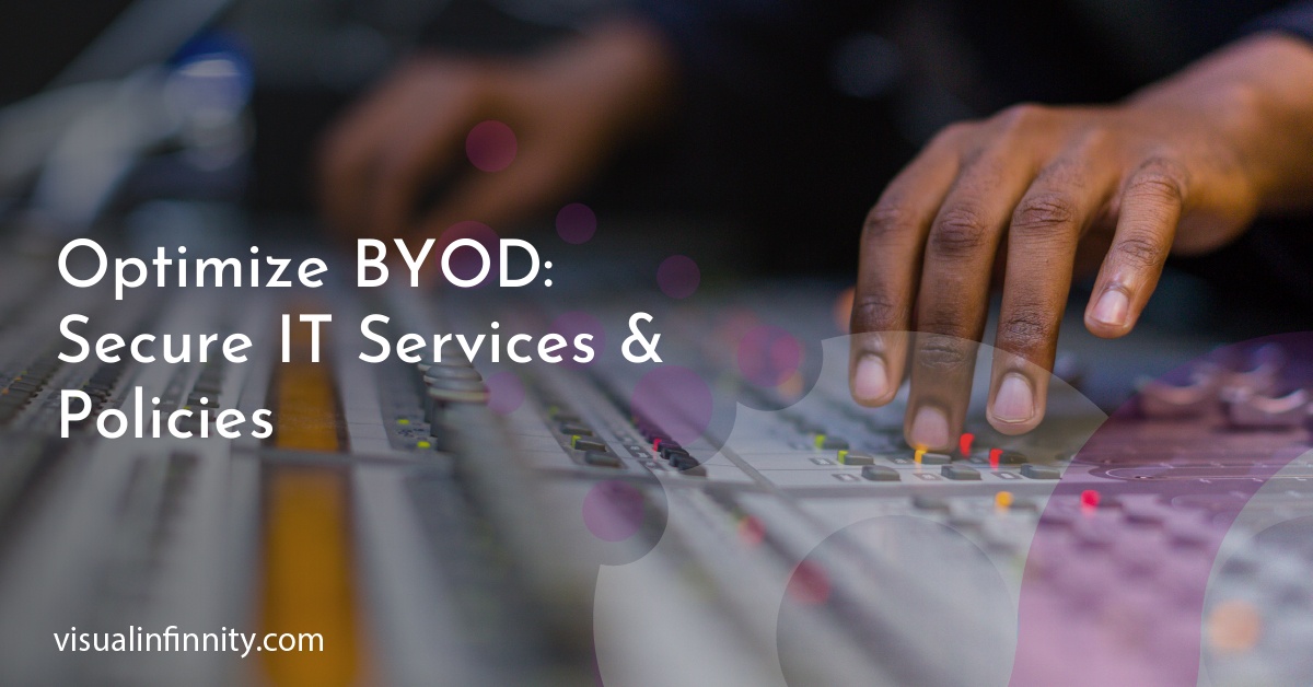 Optimize BYOD: Secure IT Services & Policies